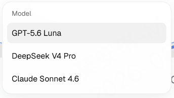 Text-based model list with GPT-5.6 Luna, DeepSeek V4 Pro, and Claude Sonnet 4.6